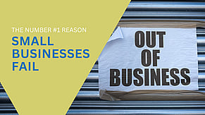 The Number #1 Reason Small Businesses Fail