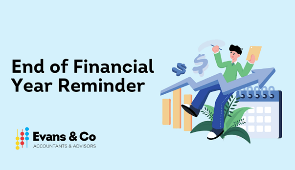End of Financial Year Reminder
