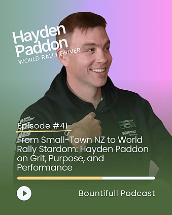 Bountifull Podcast episode with world rally driver Hayden Paddon discussing grit, resilience, performance mindset, motorsport success and growing up in small town New Zealand.