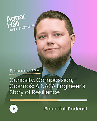 Bountifull Podcast episode with NASA engineer Agnar Hall discussing curiosity, compassion, resilience, identity, science careers, overcoming setbacks and finding meaning through exploration and discovery.