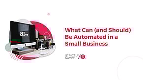 What Can (and Should) Be Automated in a Small Business