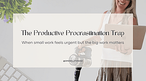 The Productive Procrastination Trap