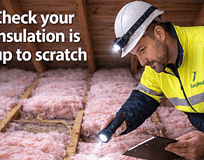 Check your insulation is up to scratch