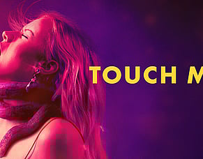 &lsquo;TOUCH ME&rsquo; &ndash; A Psychosexual Horror-Comedy About Friendship, Addiction And An Alien Narcissist