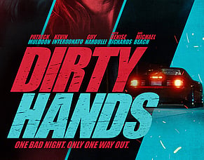&lsquo;DIRTY HANDS&rsquo; &ndash; A Crime Thriller About Brothers Fighting To Survive The Night