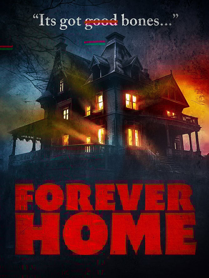 &lsquo;FOREVER HOME&rsquo; &ndash; A Haunted House Comedy 