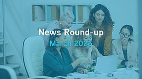 March 2026 News Round-Up. What Business Owners Need to Know.