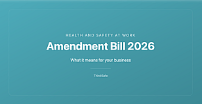 The HSWA Amendment Bill: What It Means for Your Business