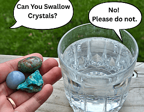Can You Swallow Crystals?
