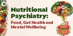 Nutritional Psychiatry - 29 JulyZOOM workshop