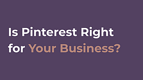 Is Pinterest Right for Your Business? 10 Signs Your NZ Business Should Be on There